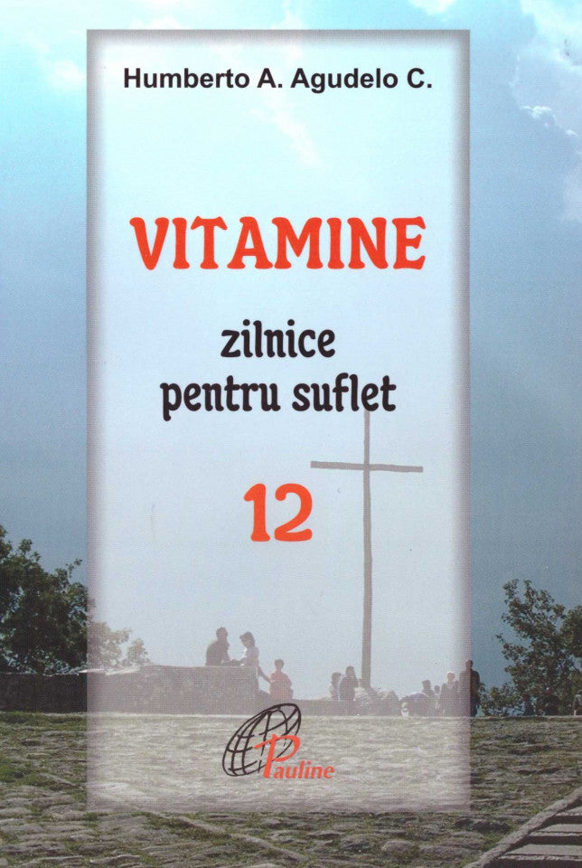 Vitamine zilnice pentru suflet - Vol. 12