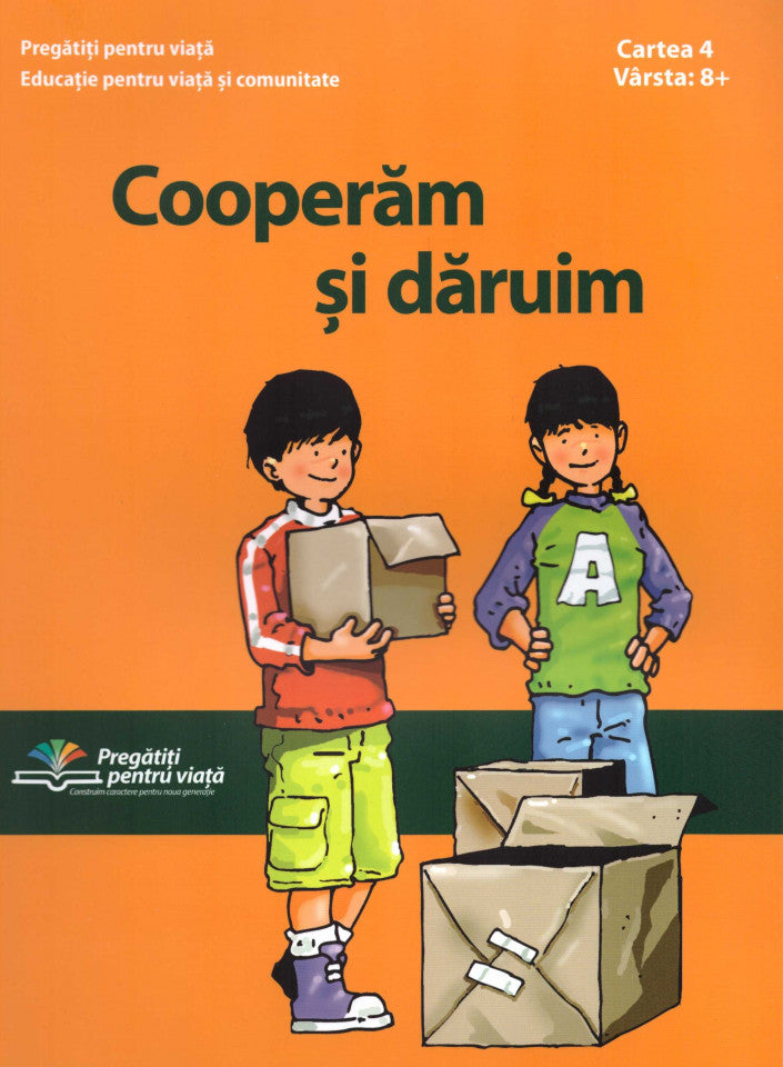 Cooperăm și dăruim (+ 8 ani)
