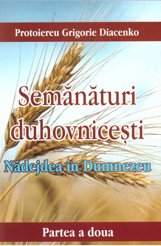 Semănături duhovnicești. Partea a doua - Nădejdea în Dumnezeu