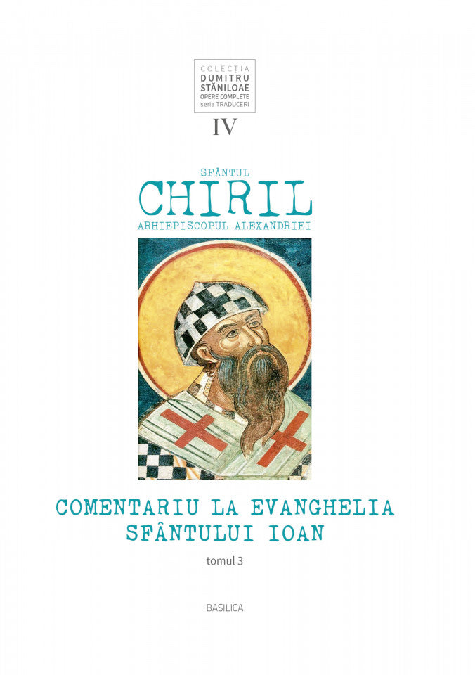 Comentariu la Evanghelia Sfântului Ioan, vol. IV, tomul 3