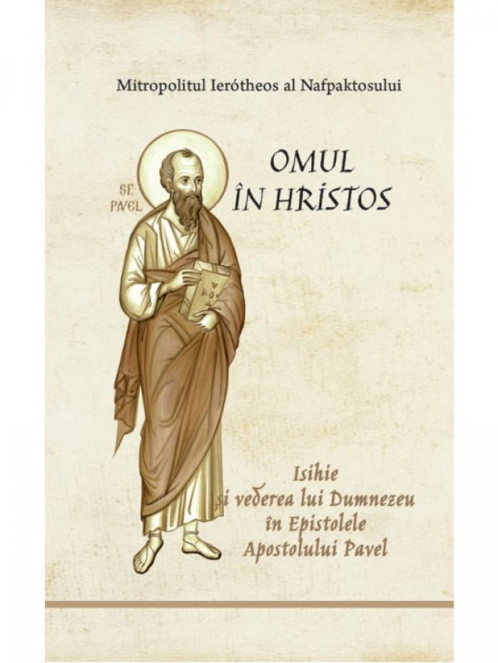 Omul în Hristos, Isihie şi vederea lui Dumnezeu în Epistolele Apostolului Pavel