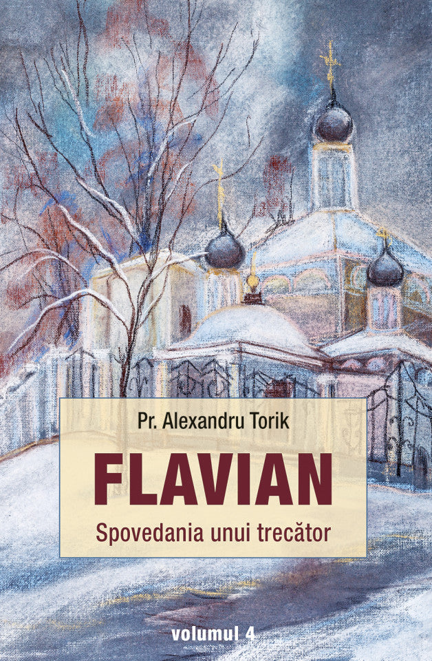 Flavian. Spovedania unui trecător. vol. 4