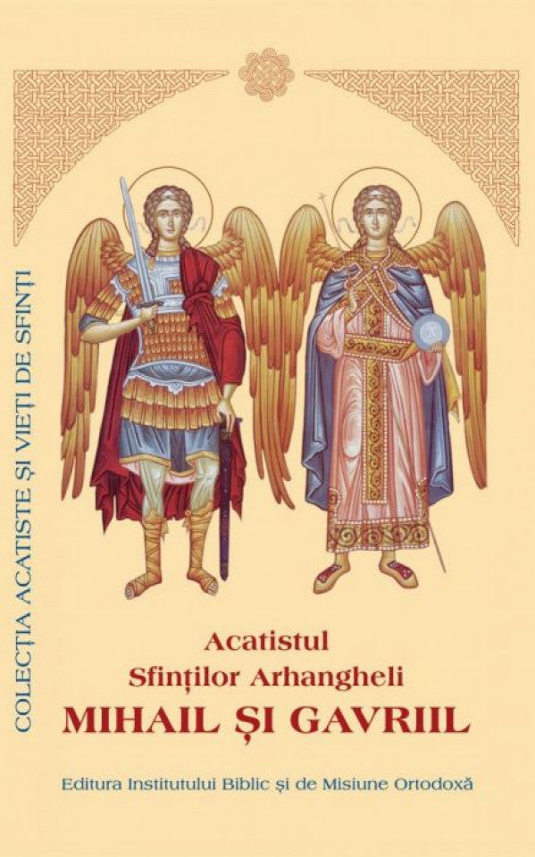 Acatistul Sfinţlor Arhangheli Mihail şi Gavriil
