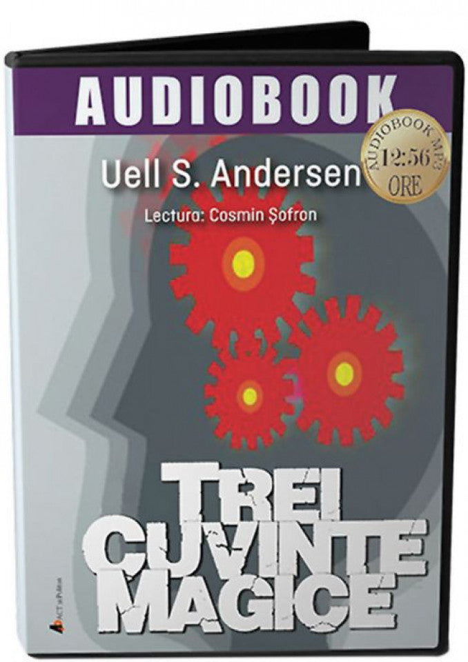 Audiobook - Trei cuvinte magice. Cheia către putere, pace şi plenitudine
