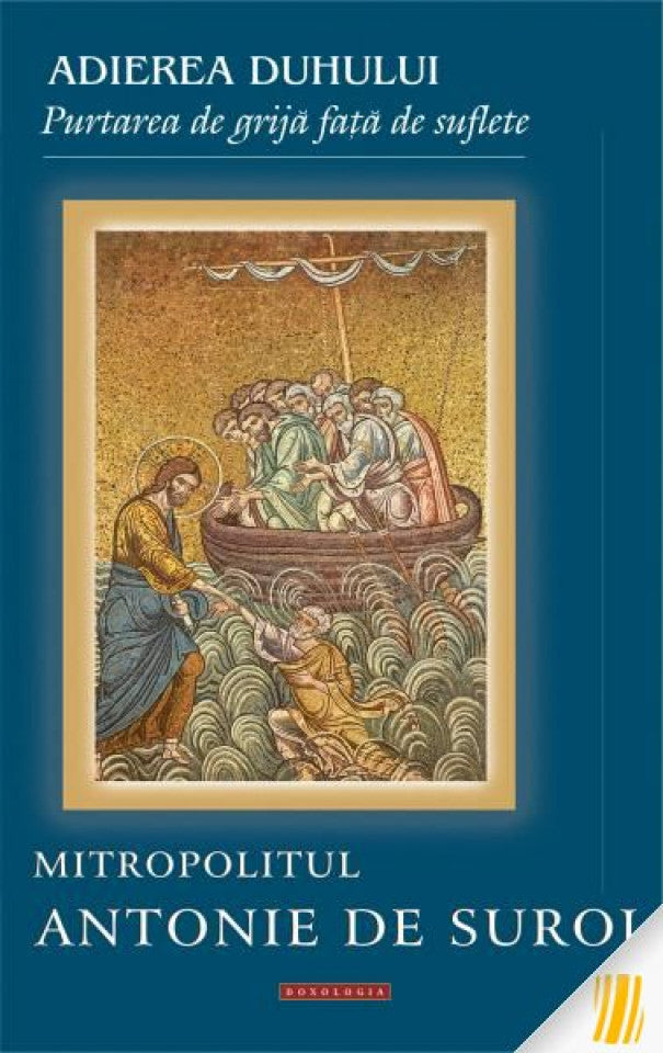 Adierea duhului. Purtarea de grijă față de suflete