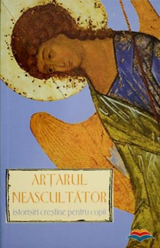 Arțarul neascultător - istorisiri creștine pentru copii