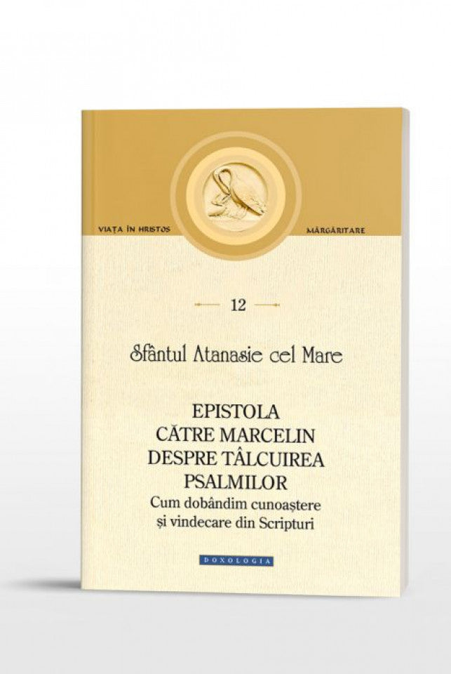 Epistola către Marcelin despre tâlcuirea Psalmilor – Cum dobândim cunoaștere și vindecare din Scripturi