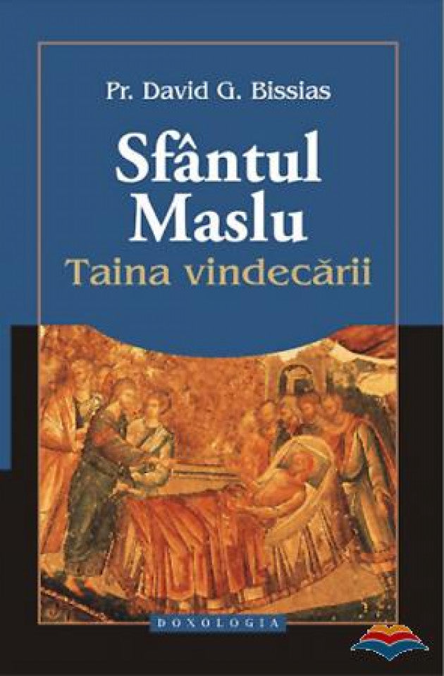 Sfântul Maslu. Taina vindecării