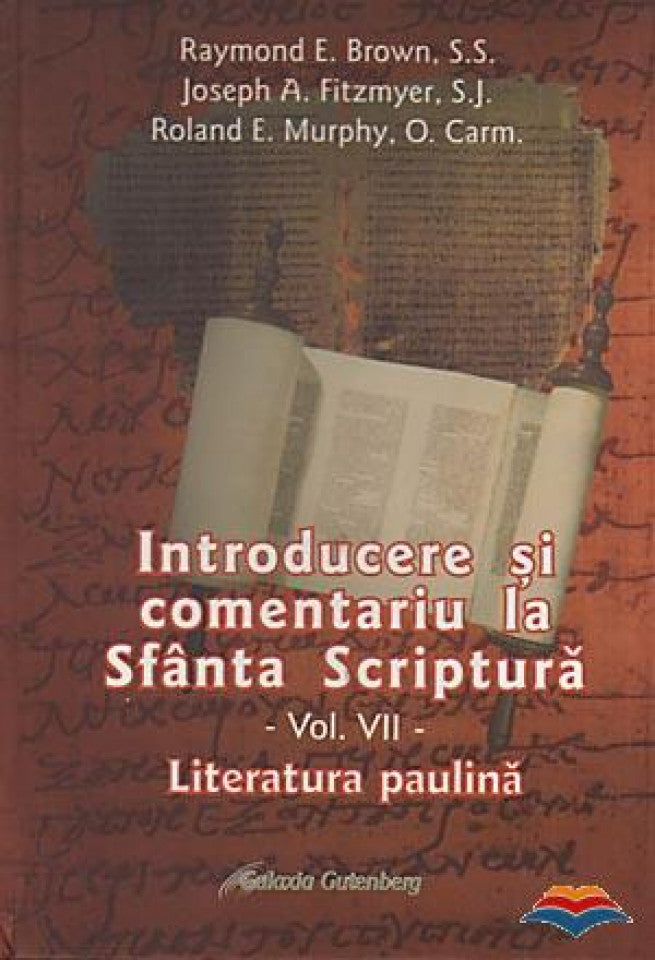 Introducere şi comentariu la Sfânta Scriptură. Vol. 7: Literatura paulină