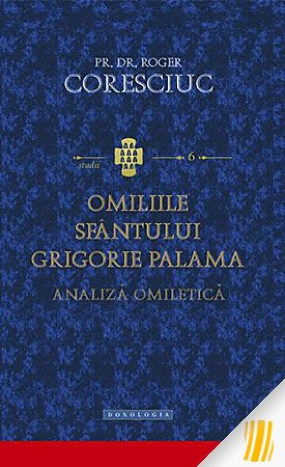 Omiliile Sfântului Grigorie Palama. Analiză omiletică - STUDII 6