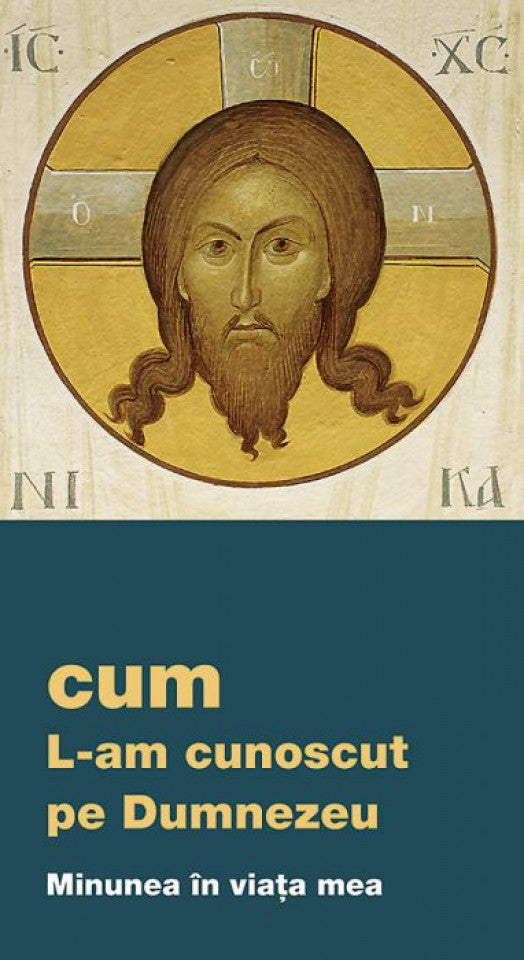 Cum L-am cunoscut pe Dumnezeu. Minunea în viața mea