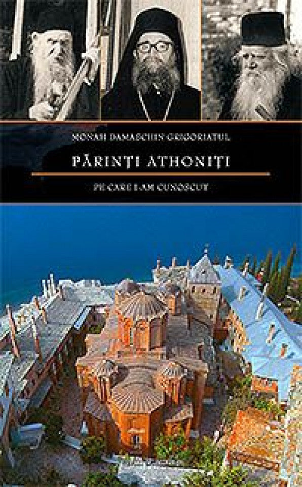 Părinți athoniti pe care i-am cunoscut