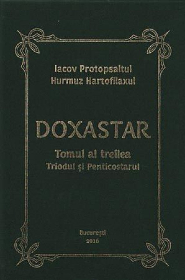 Doxastar -Tomul al treilea - Triodul şi Penticostarul - Editura Scara