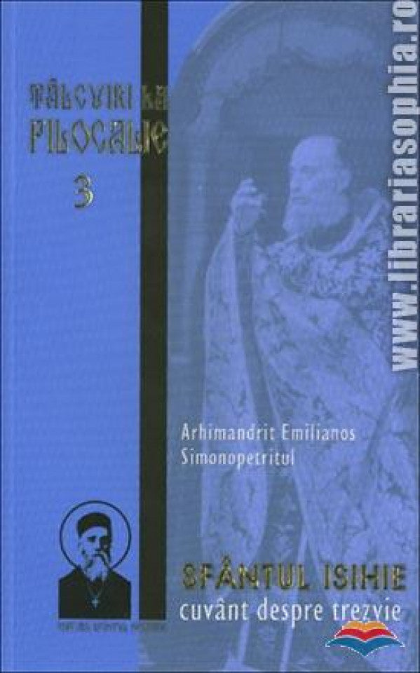 Talcuiri la Filocalie. Vol. 3 - Sfantul Isihie. Cuvant despre trezvie
