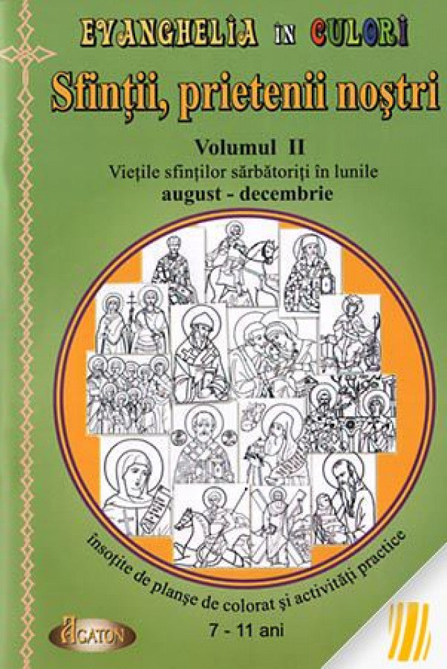 Evanghelia în culori. Sfinții, prietenii nostri. vol. II - carte de colorat