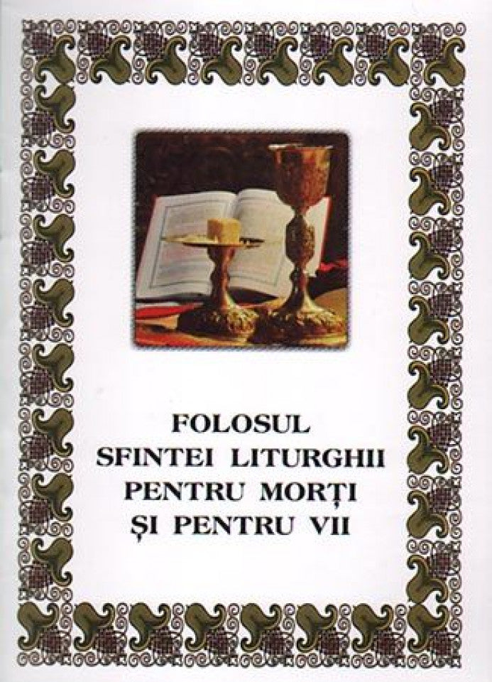 Folosul Sfintei Liturghii