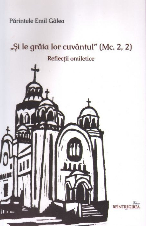 "Și le grăia lor cuvântul" (Mc.2, 2). Reflecții omiletice