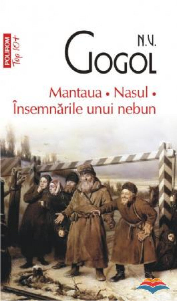 Mantaua. Nasul. Însemnările unui nebun