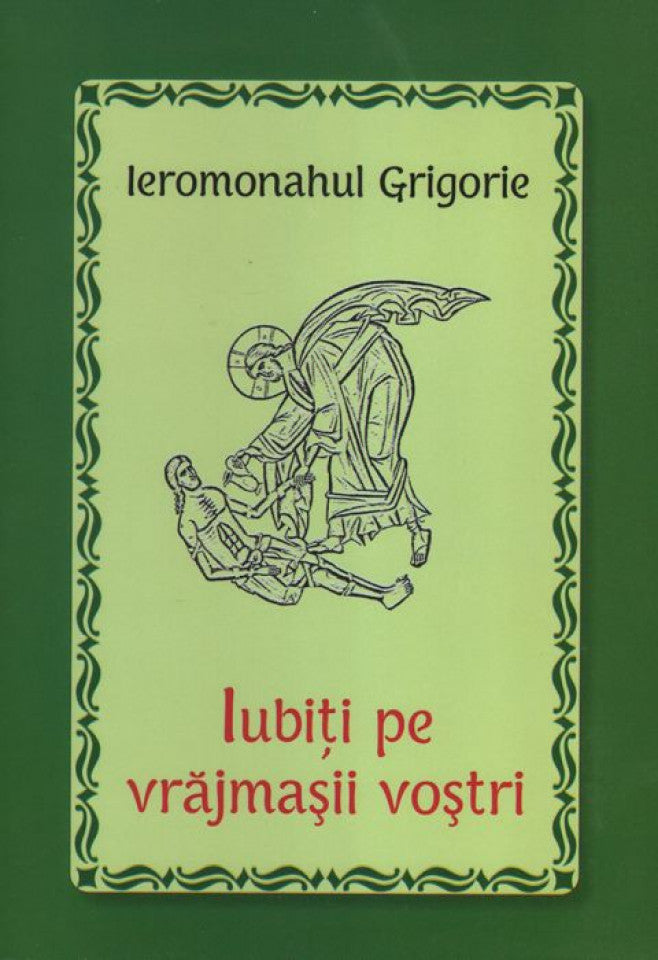 Iubiţi pe vrăjmaşii voştri