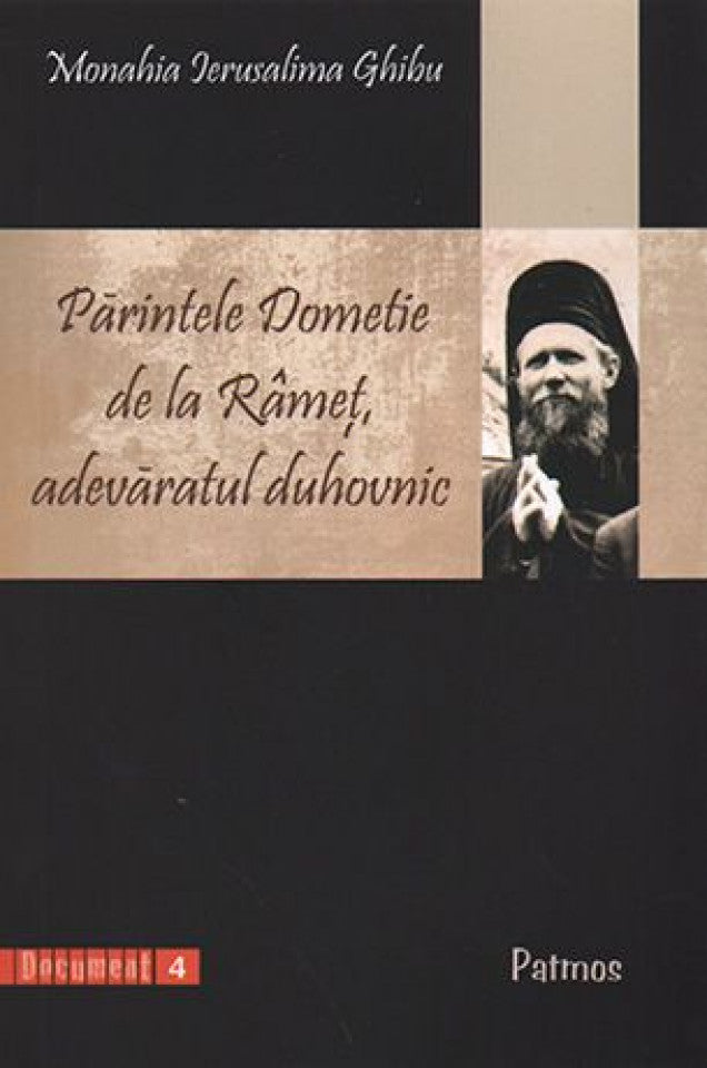 Părintele Dometie de la Rameţ, adevăratul duhovnic
