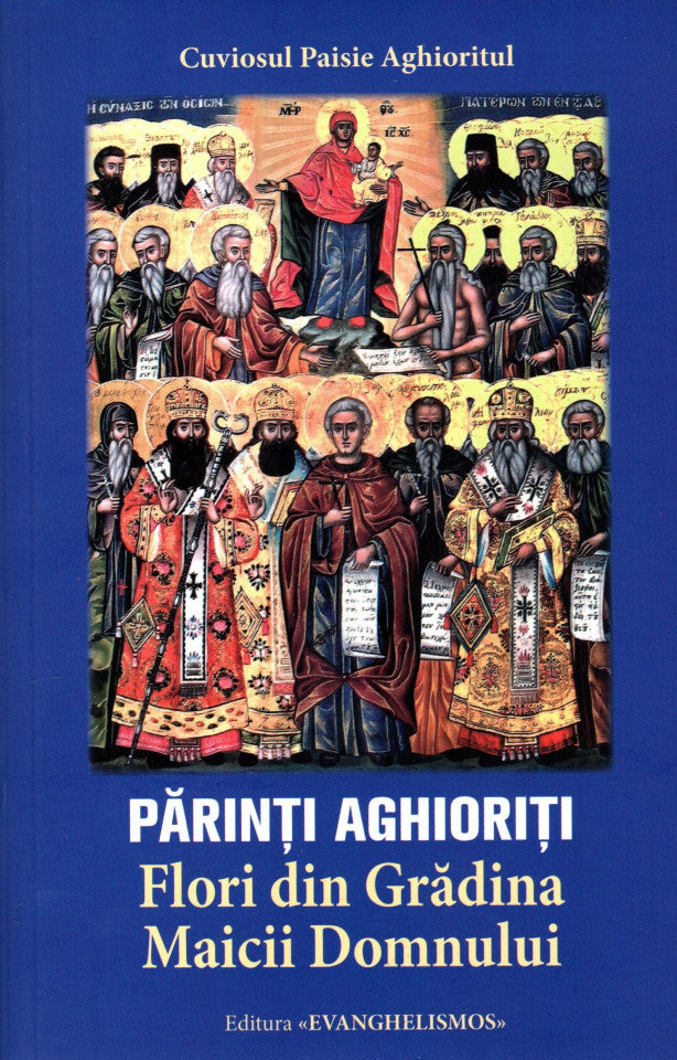 Părinți aghioriți. Flori din Grădina Maicii Domnului