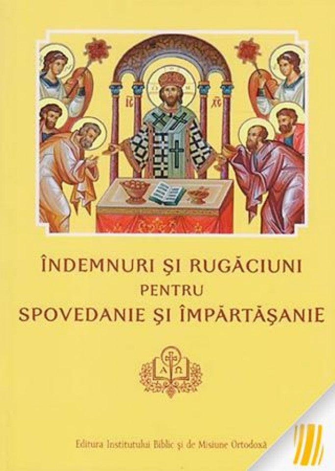 Îndemnuri şi rugăciuni pentru spovedanie şi împărtăşanie