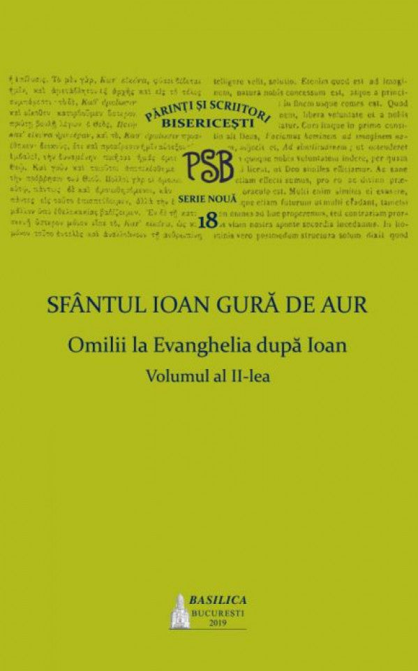 PSB 18 – Omilii la Evanghelia după Ioan, Vol. 2