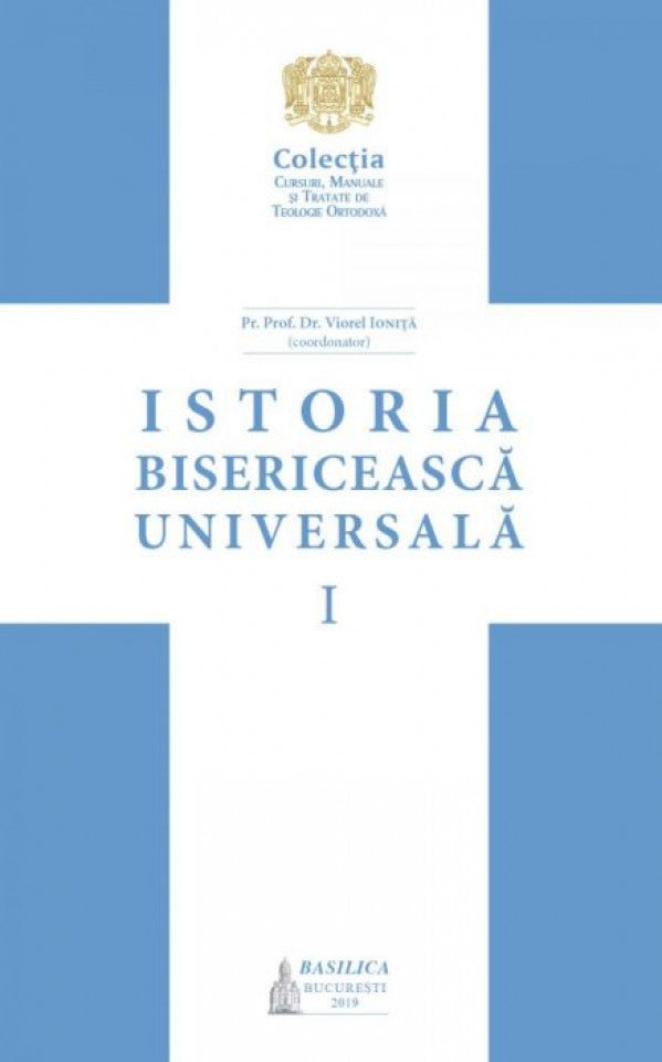 Istoria bisericească universală: manual pentru facultățile de teologie din Patriarhia Română – Vol. 1 (ediția a II-a, revizuită)