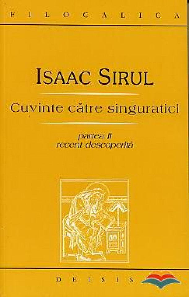 Cuvinte către singuratici. Partea a II-a recent descoperită - FILOCALICA
