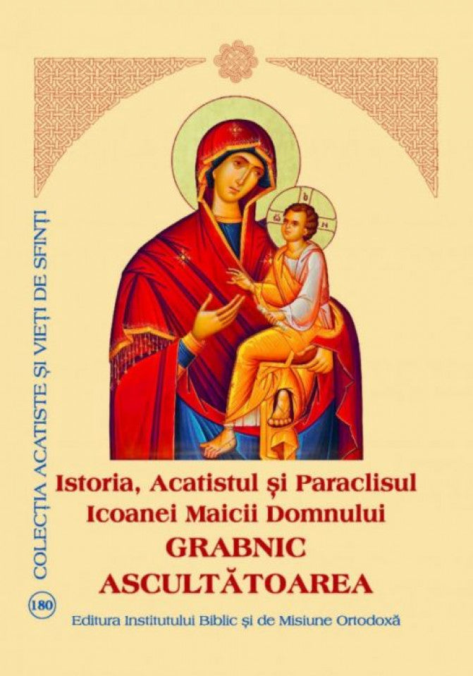 Istoria, Acatistul și Paraclisul Icoanei Maicii Domnului Grabnic Ascultătoarea