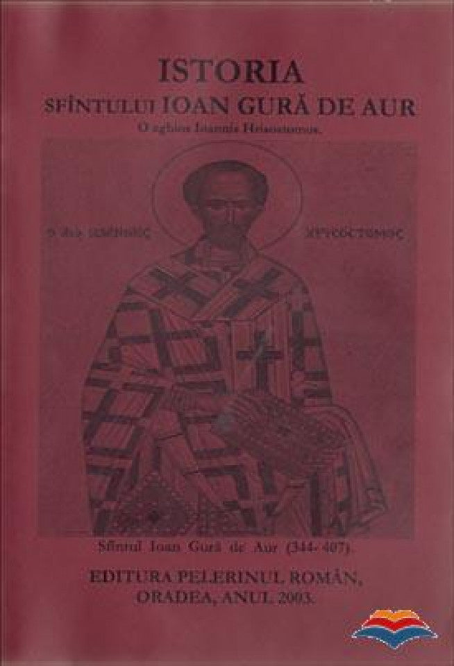 Istoria Sfantului Ioan Gura de Aur
