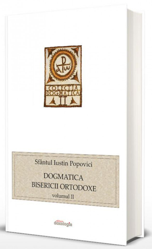 Dogmatica Bisericii Ortodoxe - vol. II