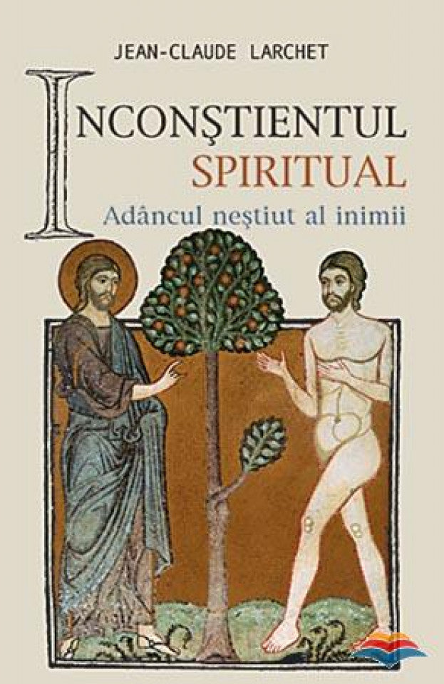 Inconștientul spiritual sau Adâncul neștiut al inimii