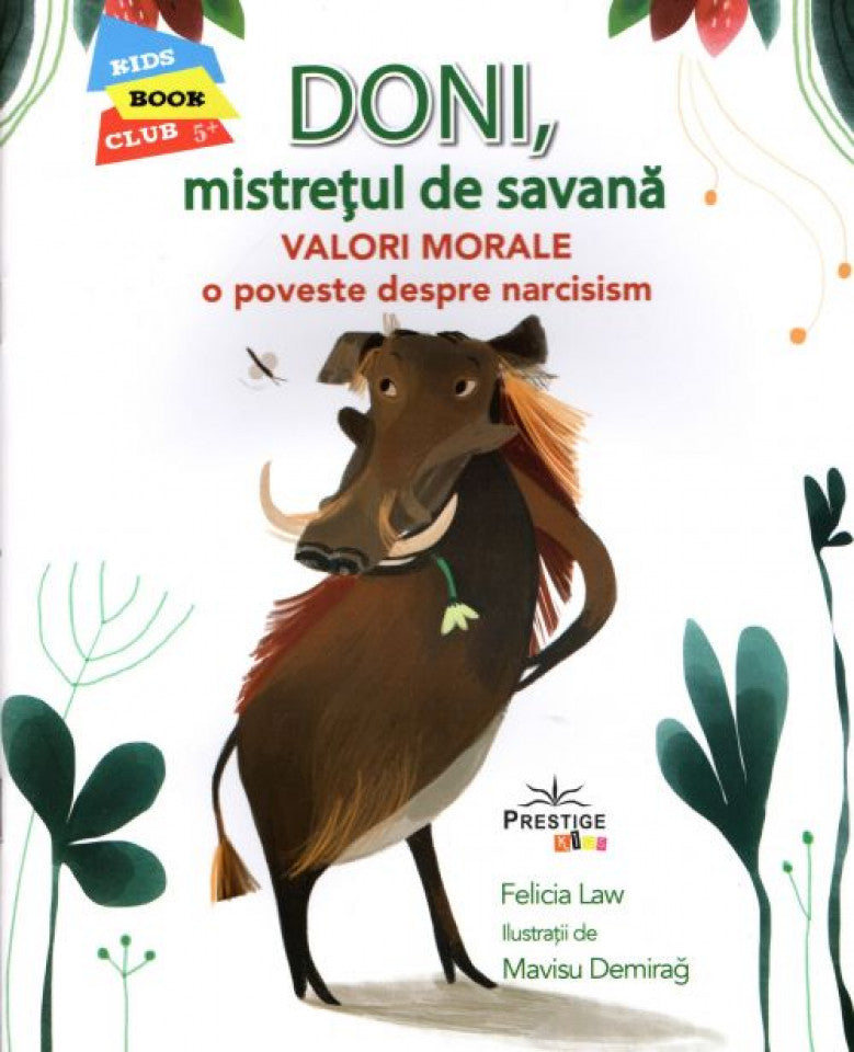 Doni, mistrețul de savană. Valori morale. O poveste despre narcisisim