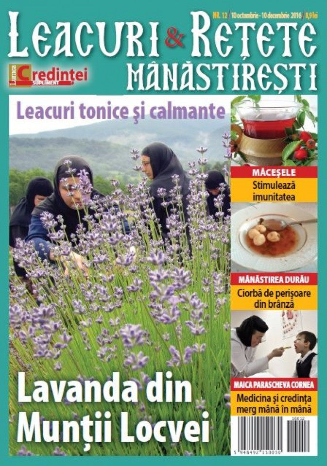 Leacuri şi reţete mănăstireşti. Nr. 12 octombrie-decembrie 2016