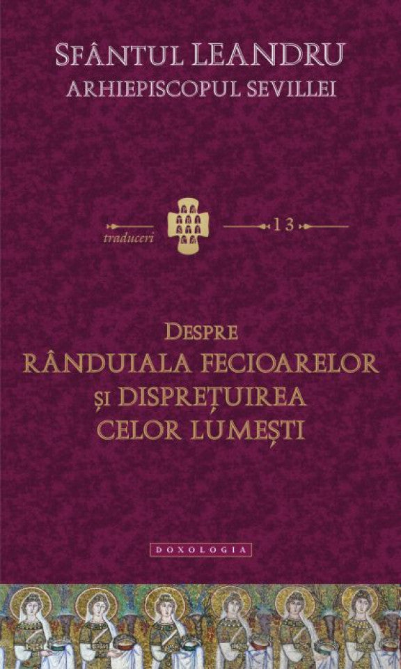 Despre rânduiala fecioarelor şi dispreţuirea celor lumeşti