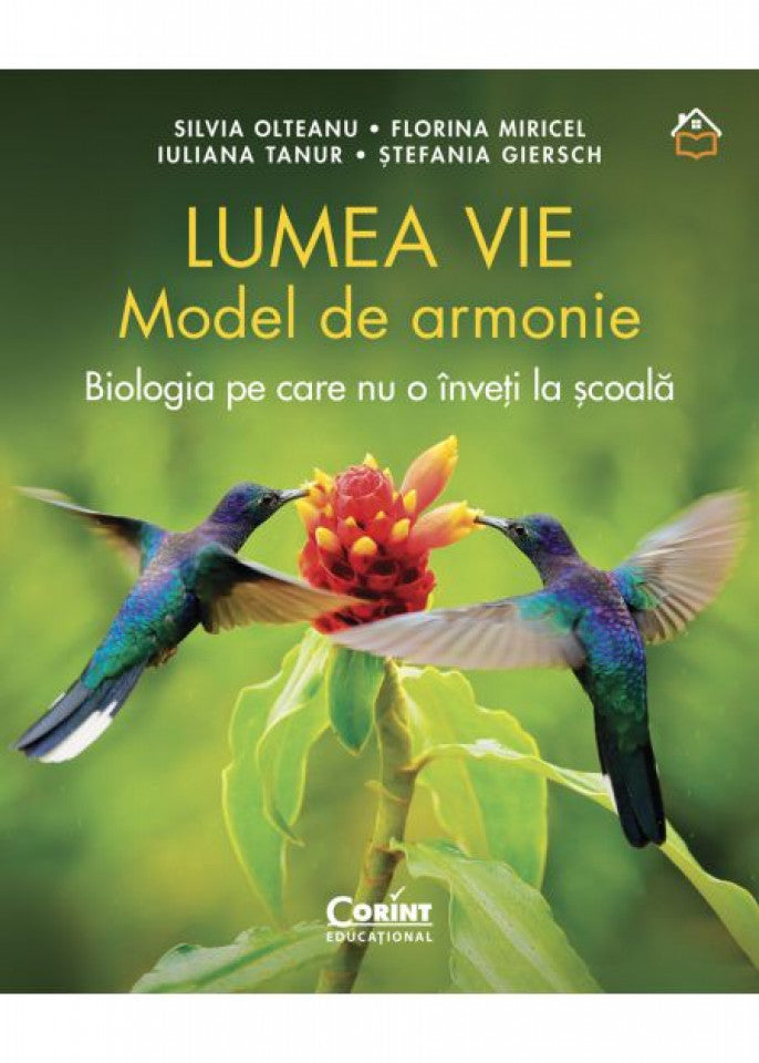Lumea vie. Model de armonie. Biologia pe care nu o înveți la școală