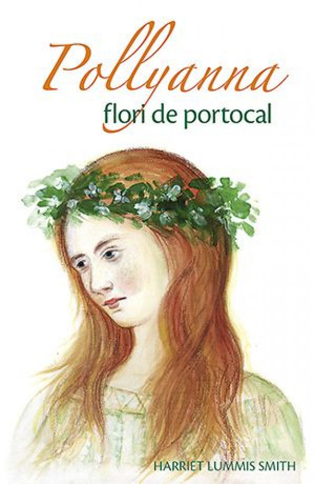 Pollyanna - Flori de portocal. vol. 3