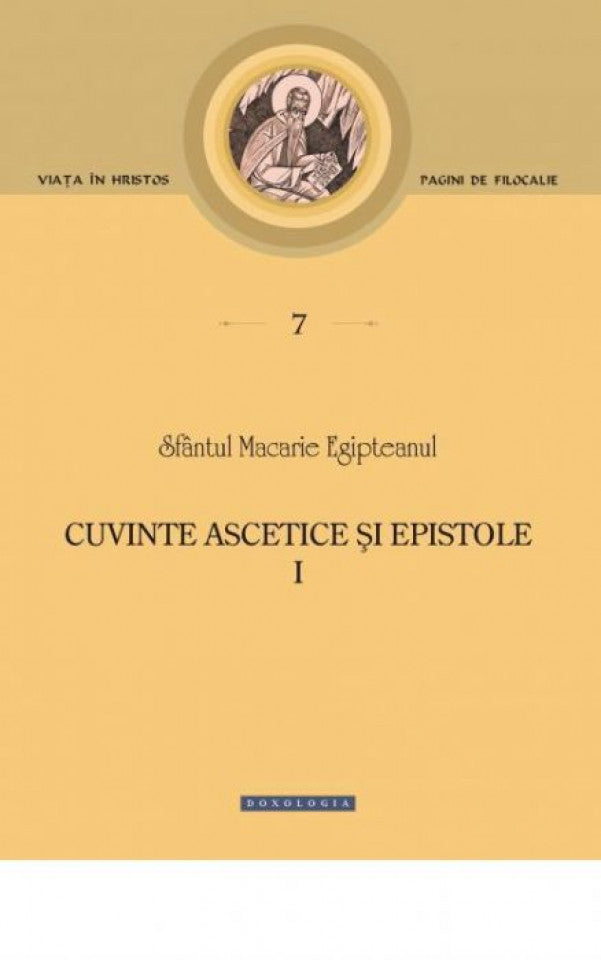 Cuvinte ascetice şi epistole. Vol. I - Pagini de filocalie 7