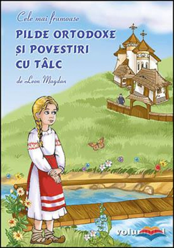 Pilde ortodoxe si povestiri cu talc. Vol. 1