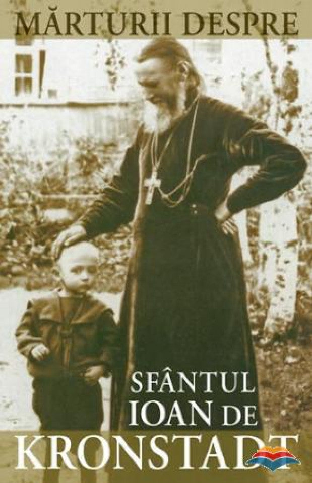 Mărturii despre Sfântul Ioan de Kronstadt