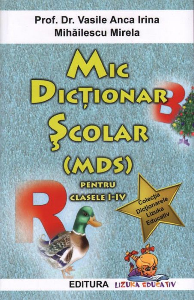 Mic dicționar școlar (MDS) pentru clasele I-IV