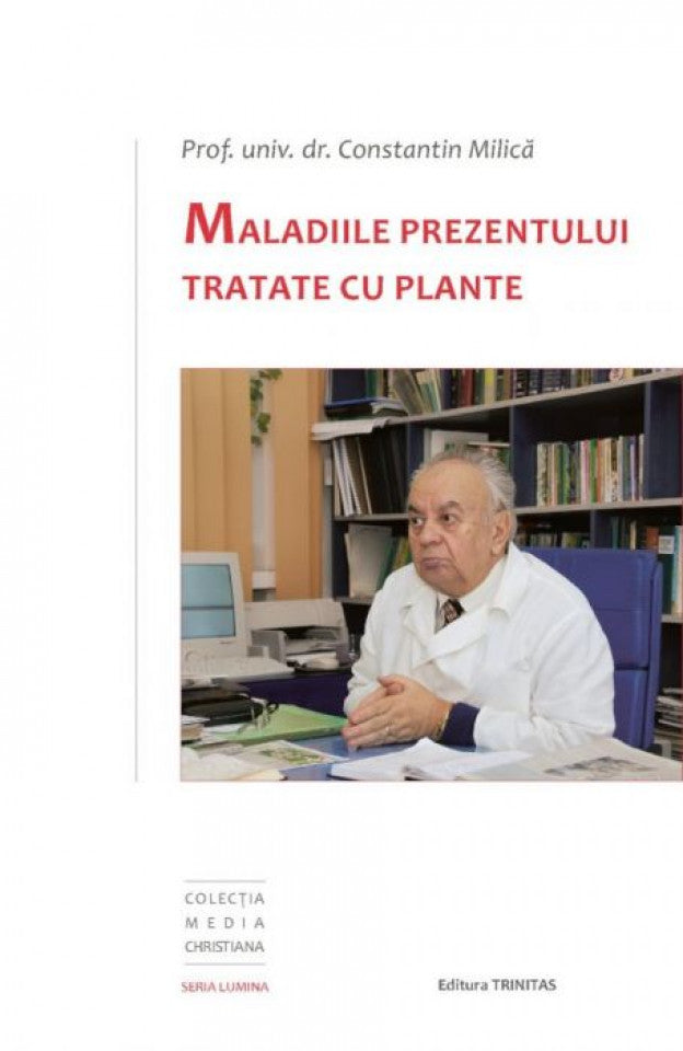 Maladiile prezentului tratate cu plante