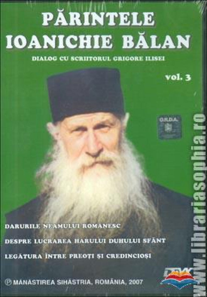 Părintele Ioanichie Bălan vol.3 Dialog cu scriitorul Grigore Ilisei (CD - DivX video)