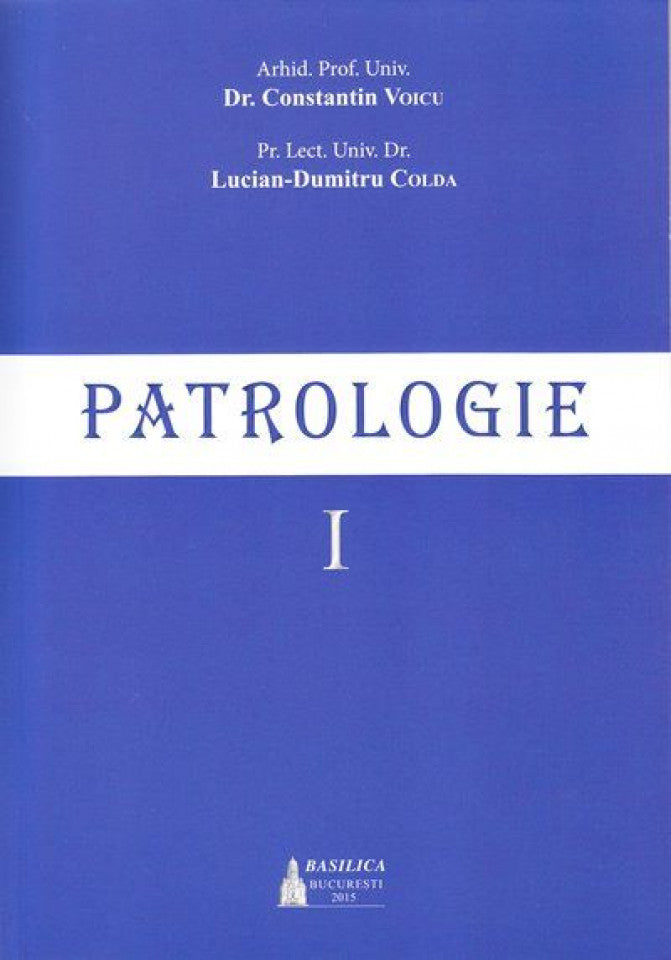 Patrologie vol. I (ediția 2015)