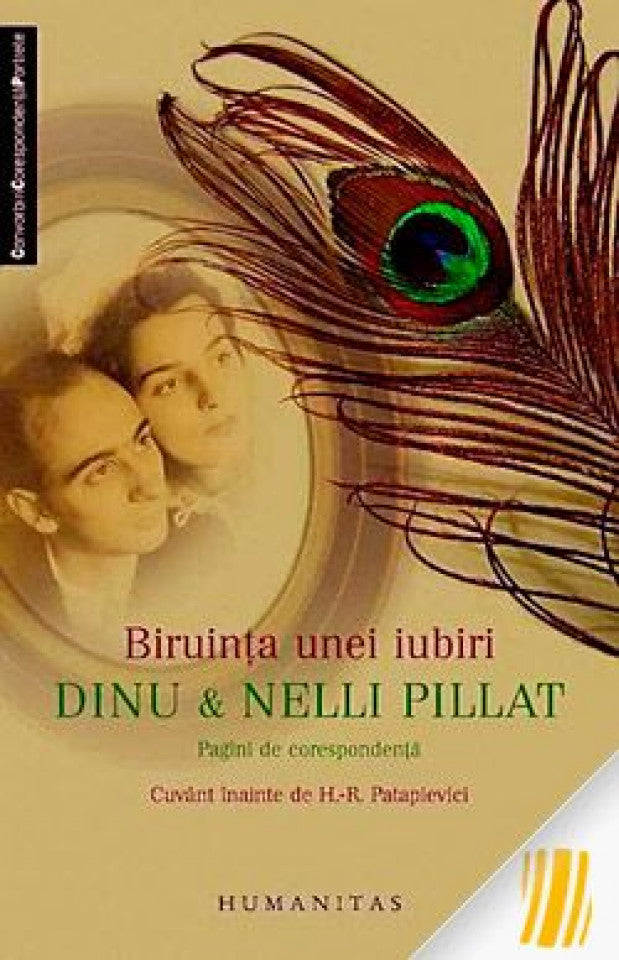 Biruința unei iubiri. Dinu & Nelli Pillat. Pagini de corespondența