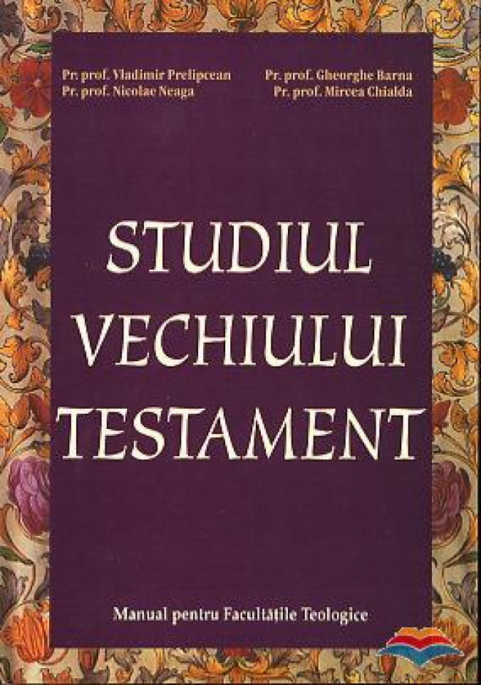 Studiul Vechiului Testament. Manual pentru Facultățile Teologice