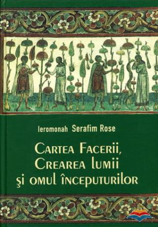 Cartea Facerii, crearea lumii și omul începuturilor