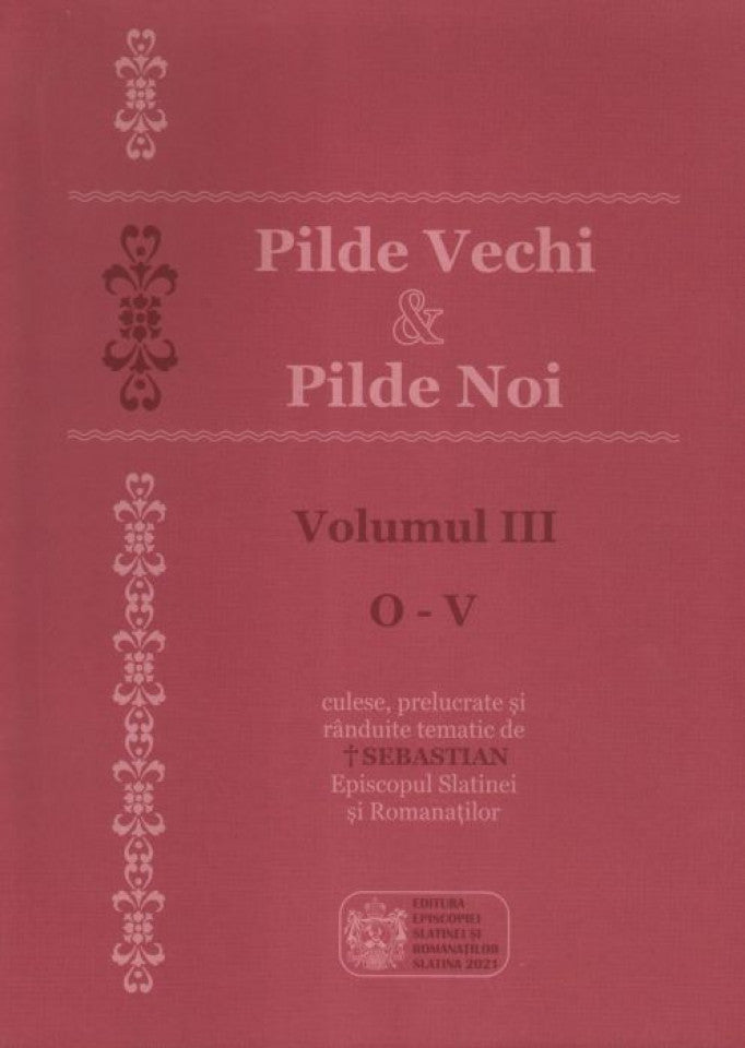 Pilde vechi & Pilde noi. Vol. III (O - V)
