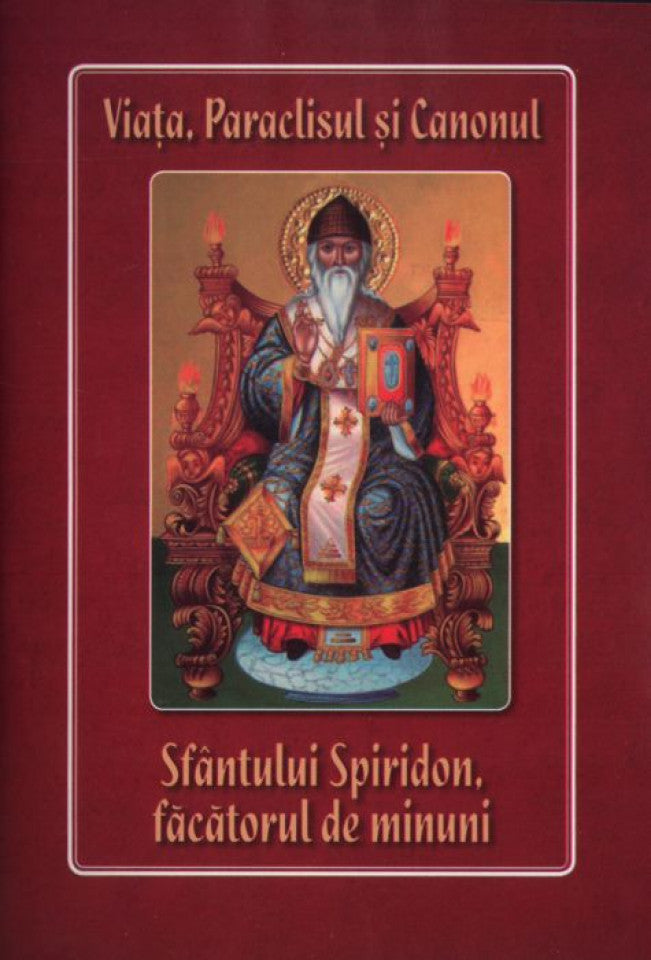 Sfântul Spiridon - făcătorul de minuni. Viața, Paraclisul, Canonul
